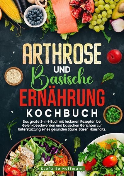 Produktbild: Arthrose und Basische Ern&auml;hrung Kochbuch