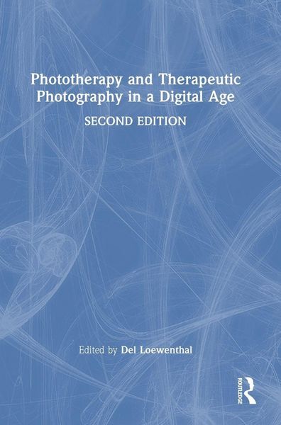 Produktbild: Phototherapy and Therapeutic Photography in a Digital Age