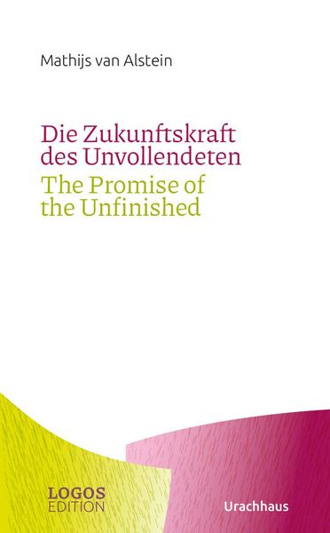 Produktbild: Die Zukunftskraft des Unvollendeten / The Promise of the Unfinished