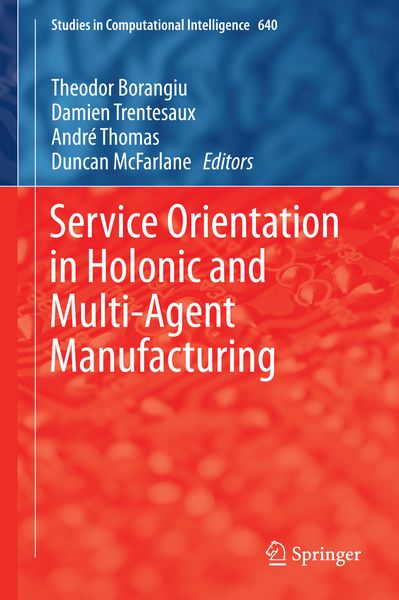 Produktbild: Service Orientation in Holonic and Multi-Agent Manufacturing