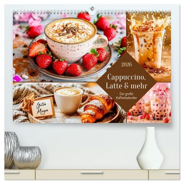 Produktbild: Cappuccino, Latte und mehr - Der gro&szlig;e Kaffeekalender (hochwertiger Premium Wandkalender 2026 DIN A2 quer), Kunstdruck in Hochglanz