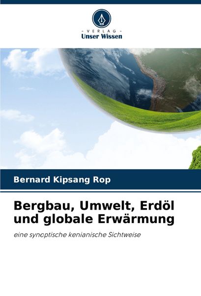 Produktbild: Bergbau, Umwelt, Erd&ouml;l und globale Erw&auml;rmung