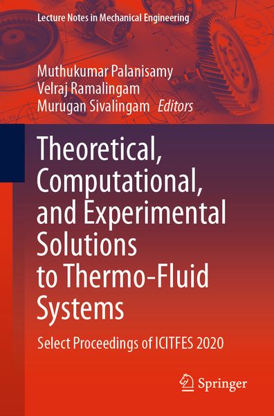 Produktbild: Theoretical, Computational, and Experimental Solutions to Thermo-Fluid Systems