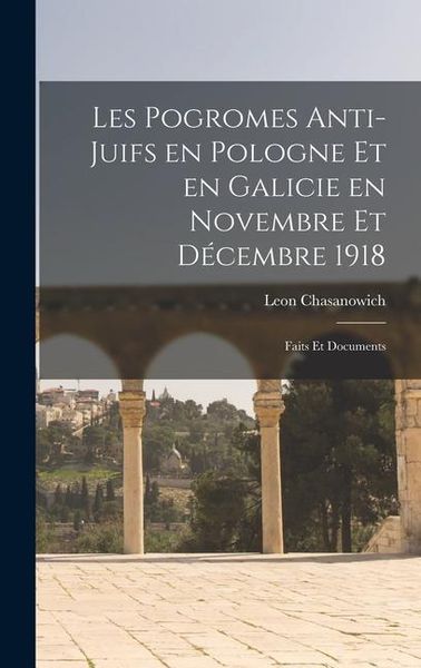 Produktbild: Les pogromes anti-Juifs en Pologne et en Galicie en novembre et d&eacute;cembre 1918