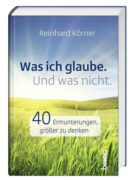 Produktbild: Was ich glaube. Und was nicht.