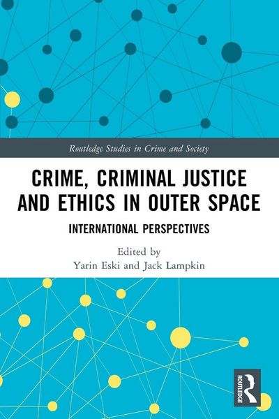 Produktbild: Crime, Criminal Justice and Ethics in Outer Space