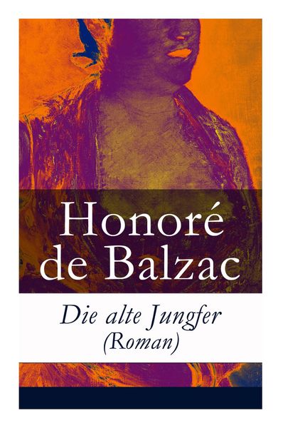 Produktbild: Die Alte Jungfer (Roman)