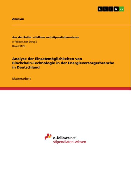 Produktbild: Analyse der Einsatzm&ouml;glichkeiten von Blockchain-Technologie in der Energieversorgerbranche in Deutschland