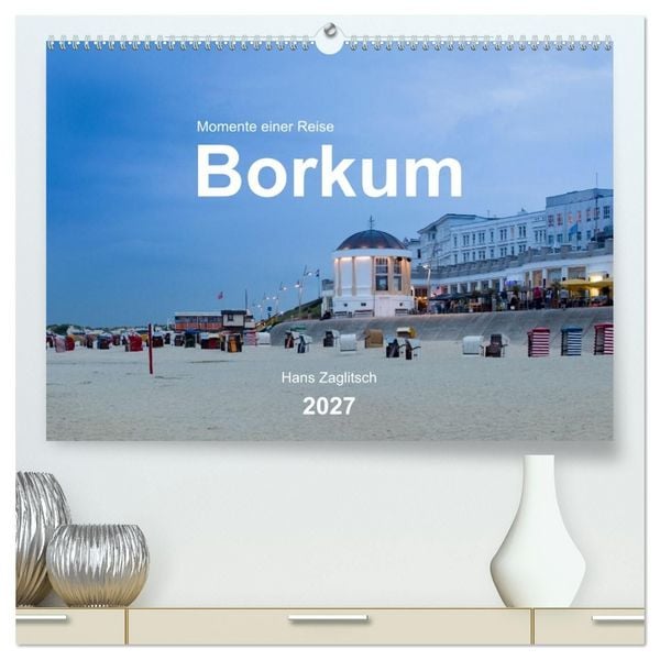 Produktbild: Borkum - Momente einer Reise (hochwertiger Premium Wandkalender 2027 DIN A2 quer), Kunstdruck in Hochglanz