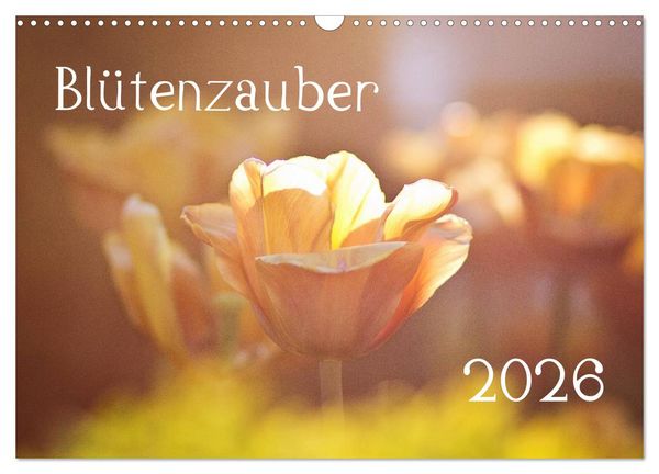 Produktbild: Bl&uuml;tenzauber 2026 (Wandkalender 2026 DIN A3 quer), CALVENDO Monatskalender