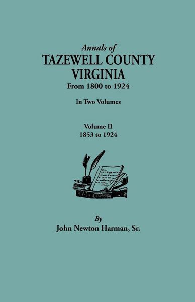 Produktbild: Annals of Tazewell County, Virginia, from 1800 to 1924. in Two Volumes. Volume II, 1853-1924