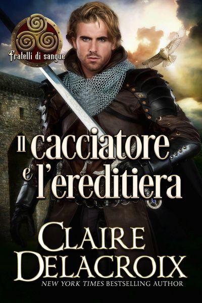 Produktbild: Il cacciatore e l'ereditiera (Fratelli di sangue, #2)
