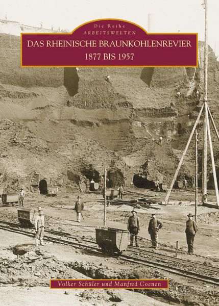 Produktbild: Das rheinische Braunkohlenrevier 1877 bis 1957