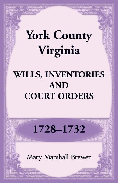 Produktbild: York County, Virginia Wills, Inventories and Court Orders, 1728-1732