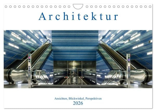 Produktbild: Architektur - Ansichten, Blickwinkel, Perspektiven (Wandkalender 2026 DIN A4 quer), CALVENDO Monatskalender