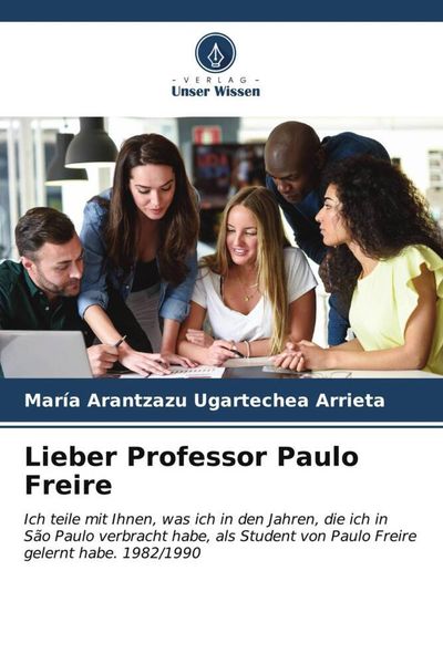 Lieber Professor Paulo Freire