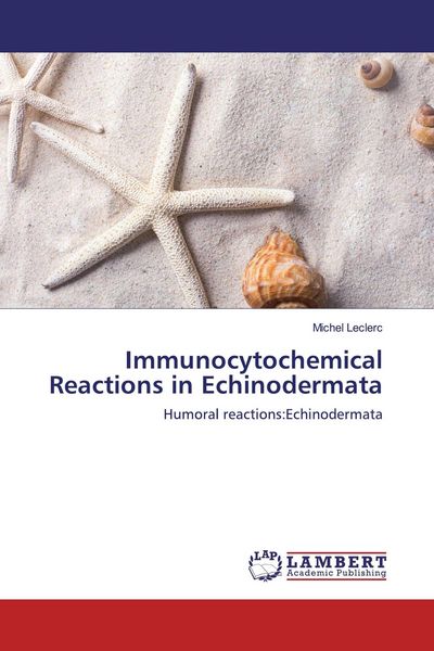 Produktbild: Immunocytochemical Reactions in Echinodermata