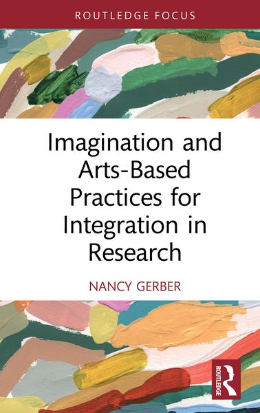Produktbild: Imagination and Arts-Based Practices for Integration in Research