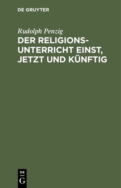 Produktbild: Der Religionsunterricht einst, jetzt und k&uuml;nftig