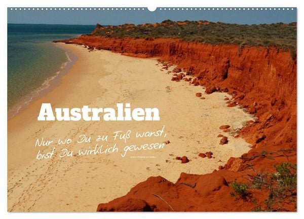 Produktbild: Australien - "Nur wo Du zu Fu&szlig; warst, bist Du wirklich gewesen" (Wandkalender 2026 DIN A2 quer), CALVENDO Monatskalender