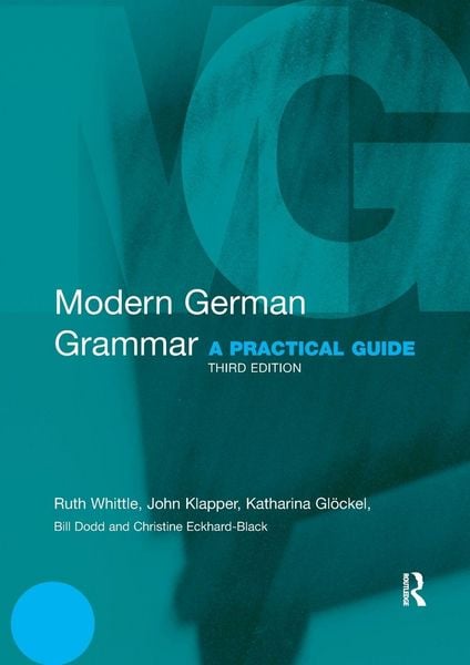 Modern German Grammar, Taschenbuch von Ruth Whittle , John Klapper , Katharina Glöckel, Taylor & Francis, 9780415567268
