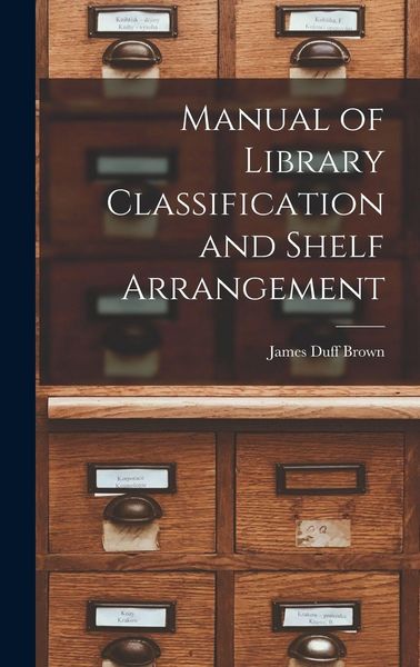 Produktbild: Manual of Library Classification and Shelf Arrangement