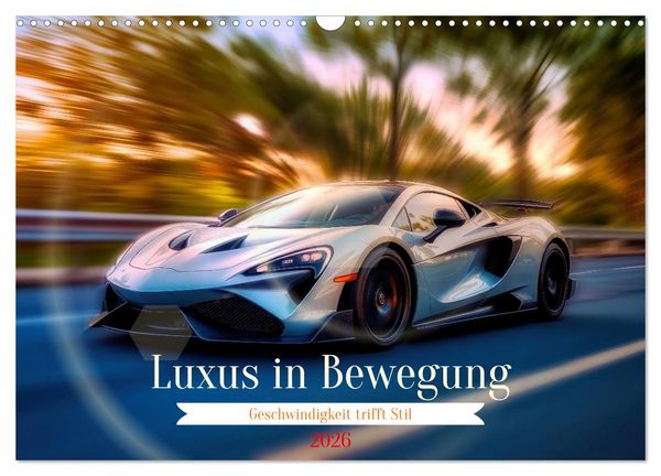 Produktbild: Luxus in Bewegung (Wandkalender 2026 DIN A3 quer), CALVENDO Monatskalender