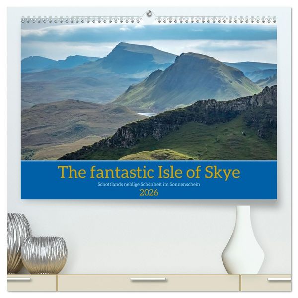 Produktbild: The fantastic Isle of Skye (hochwertiger Premium Wandkalender 2026 DIN A2 quer), Kunstdruck in Hochglanz