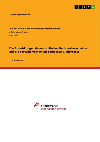 Produktbild: Die Auswirkungen des europ&auml;ischen Verbraucherschutzes auf die Parteiherrschaft im deutschen Zivilprozess