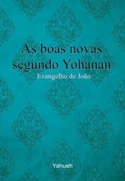 Produktbild: As Boas Novas Segundo Yohanan