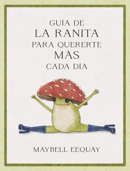 Produktbild: Gu&iacute;a de la ranita para quererte m&aacute;s cada d&iacute;a