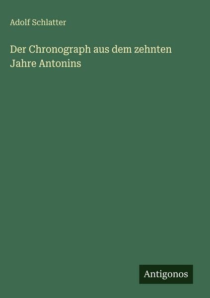 Produktbild: Der Chronograph aus dem zehnten Jahre Antonins