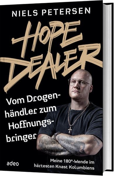 Produktbild: Hope Dealer - Vom Drogenh&auml;ndler zum Hoffnungsbringer
