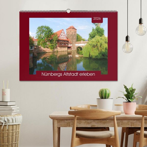 Produktbild: N&uuml;rnbergs Altstadt erleben (Wandkalender 2026 DIN A2 quer), CALVENDO Monatskalender