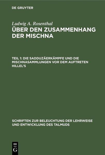Produktbild: Die Sadduz&auml;erk&auml;mpfe und die Mischnasammlungen vor dem Auftreten Hillel's