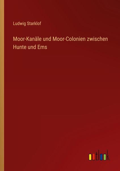 Produktbild: Moor-Kan&auml;le und Moor-Colonien zwischen Hunte und Ems