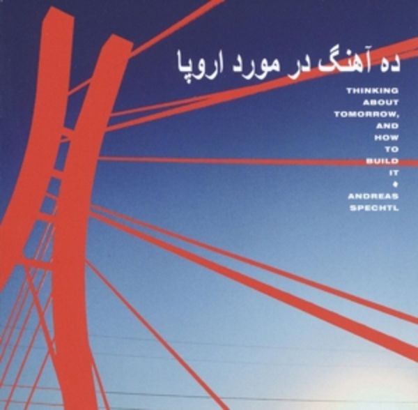 Thinking About Tomorrow,And How To Build It - Andreas Spechtl, Vinyl