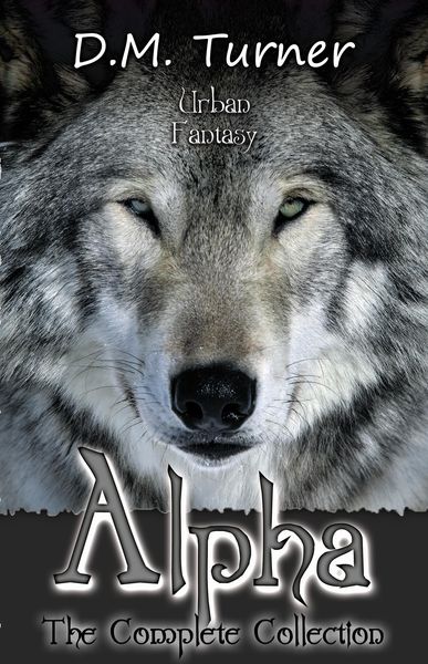 Produktbild: Alpha: The Complete Collection (Campbell Wildlife Preserve, #3)