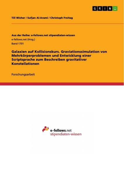 Produktbild: Galaxien auf Kollisionskurs. Graviationssimulation von Mehrk&ouml;rperproblemen und Entwicklung einer Scriptsprache zum Beschreiben gravitativer Konstellationen
