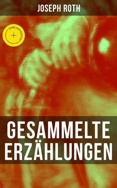 Produktbild: Gesammelte Erz&auml;hlungen von Joseph Roth