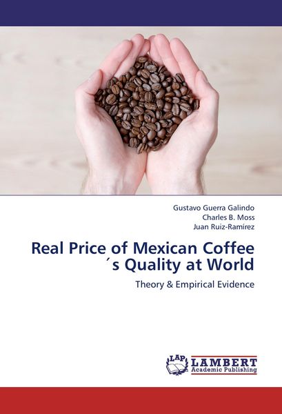 Produktbild: Real Price of Mexican Coffee&acute;s Quality at World
