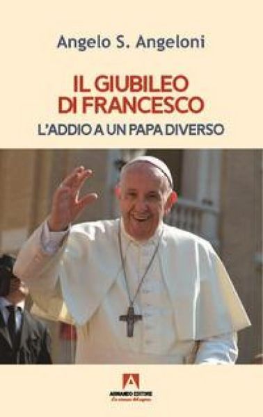 Produktbild: Il Giubileo di Francesco. L'addio a un papa diverso
