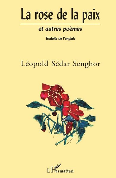 Produktbild: La Rose De La Paix Et Autres Po&egrave;mes