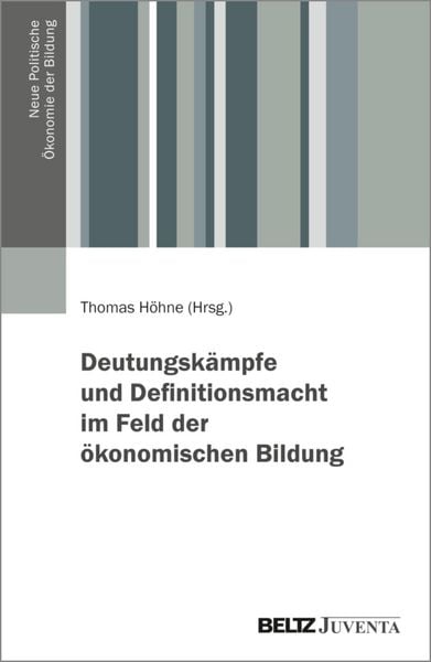 Produktbild: Deutungsk&auml;mpfe und Definitionsmacht im Feld der &ouml;konomischen Bildung