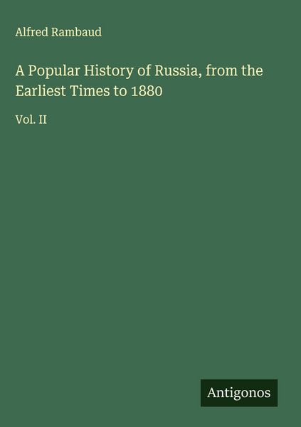 Produktbild: A Popular History of Russia, from the Earliest Times to 1880
