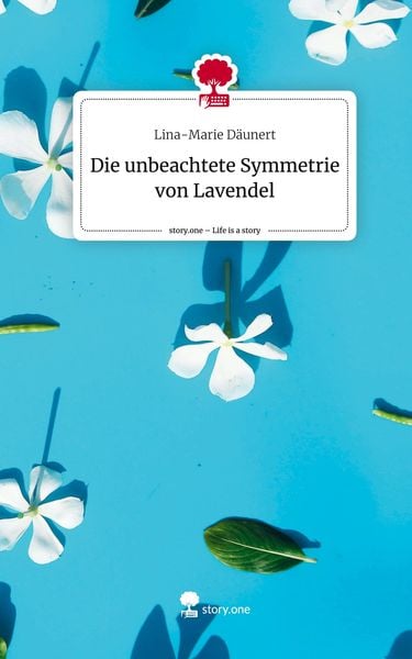 Produktbild: Die unbeachtete Symmetrie von Lavendel. Life is a Story - story.one