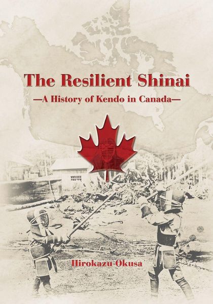 Produktbild: The Resilient Shinai - A History of Kendo in Canada