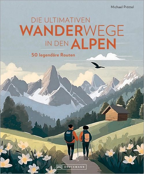 Produktbild: Die ultimativen Wanderwege in den Alpen