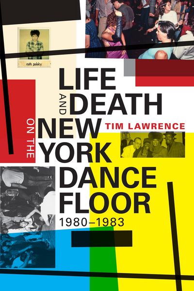 Produktbild: Life and Death on the New York Dance Floor, 1980-1983