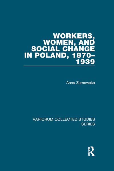 Produktbild: Workers, Women, and Social Change in Poland, 1870-1939